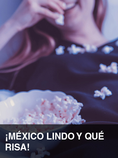 ¡México lindo y qué risa!