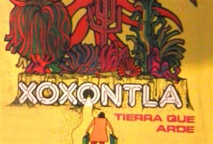 Xoxontla, tierra que arde