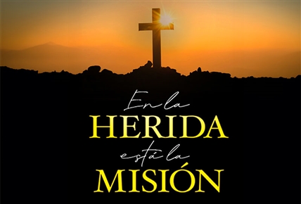 En la herida está la misión | La afectividad