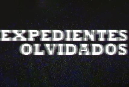 Expedientes olvidados | Episodio 2