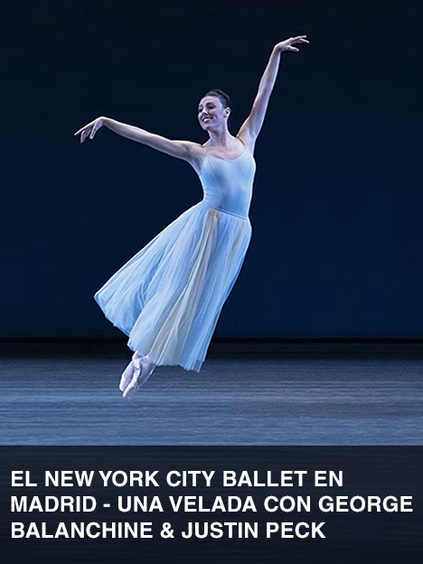 El New York City Ballet en Madrid - Una velada con George Balanchine & Justin Peck | Una velada con George Balanchine & Justin Peck